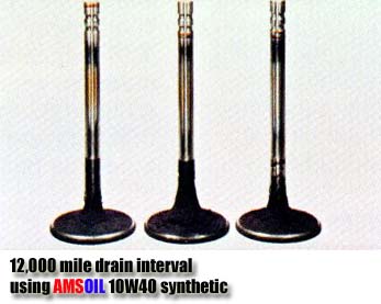 60,000 miles on these valves having the oil changed every 12,000 miles using AMSOIL 10W40 Synthetic oil.