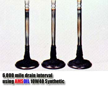 60,000 miles on these valves having the oil changed every 6,000 miles using AMSOIL 10W40 Synthetic oil.